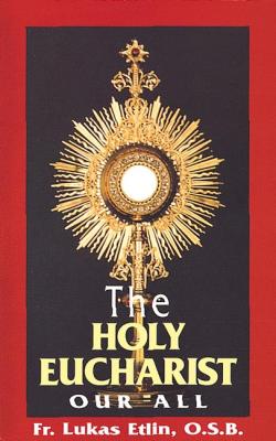 The Holy Eucharist, Our All