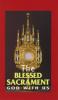 The Blessed Sacrament God With Us
