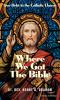 Where We Got the Bible by Rev. Henry G. Graham