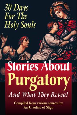 Stories about Purgatory & What They Reveal