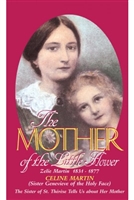 The Mother of the Little Flower by Celine Martin