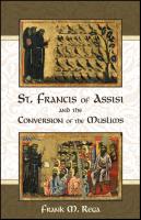 St. Francis of Assisi and the Conversion of the Muslims by Frank Rega