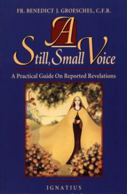 A Still Small Voice - Fr. Benedict Groeschel, C.F.R. - softcover - 180 pgs