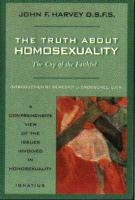 The Truth about Homosexuality by Father John Harvey - Catholic Family Book, Softcover, 365 pp.