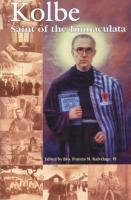 Kolbe, Saint of the Immaculata by Bro. Kalvelage - Saints Book, Softcover, 252 pp.