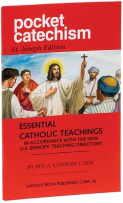 POCKET CATECHISM  ESSENTIAL CATHOLIC TEACHINGS IN ACCORDANCE WITH THE NEW U.S. BISHOPS' TEACHING DIRECTORY #46