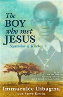The Boy Who Met Jesus Segatashya of Kibeho by Immaculee Ilibagiza