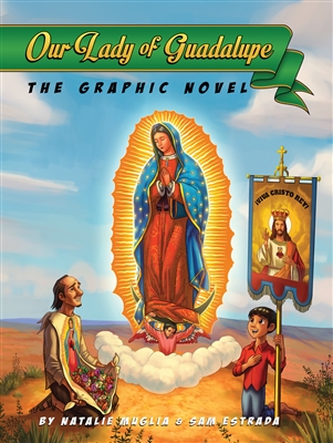 Our Lady of Guadalupe - The Graphic Novel