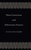Minor Exorcisms and Deliverance Prayers: In Latin and English By Fr. Chad Ripperger