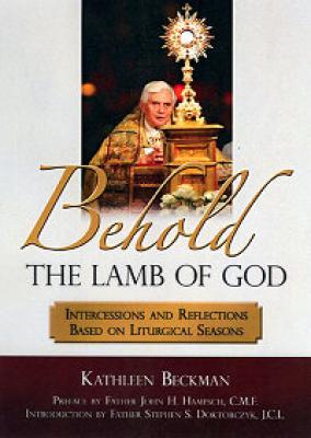 Behold the Lamb of God by Kathleen Beckman
