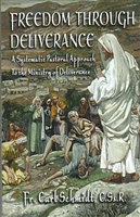 Freedom Through Deliverance by Fr. Carl Schmidt