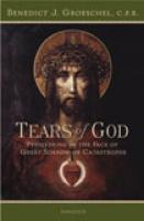 Tears of God by Benedict J. Groeschel