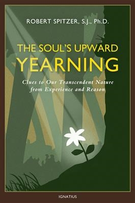 The Soul's Upward Yearning by Robert Spitzer