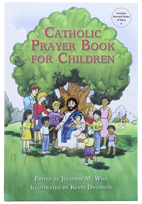 Catholic Prayer Book for Children, edited by Julianne Will