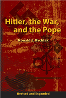 Hitler, the War, and the Pope, Revised and Expanded