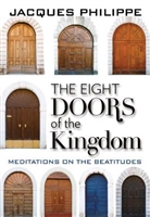 The Eight Doors of the Kingdom, Meditations on the Beatitudes, by Jacques Philippe