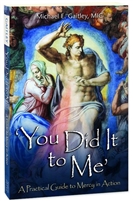 You Did It to Me By, Father Michael E Gaitley MIC