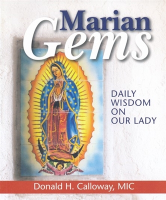 Marian Gems: Daily Wisdom on Our Lady by Donald H Calloway