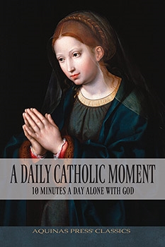 A Daily Catholic Moment B1211