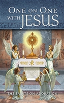 One On One with Jesus: The Saints on Adoration B3504