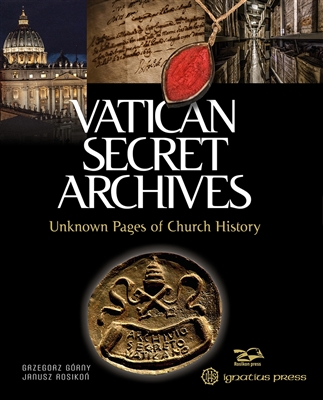 Vatican Secret Archives Unknown Pages of Church History