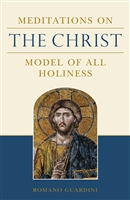 Meditations on the Christ - Model of All Holiness