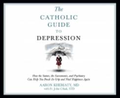 The Catholic Guide to Depression Audio CD by Aaron Kheriaty