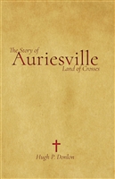 The Story of Auriesville Land of Crosses by Hugh P. Donlon