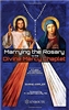 Marrying the Rosary to to the Divine Mercy Chaplet