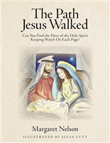 The Path Jesus Walked by Margaret Nelson