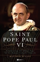 Saint Pope Paul VI by Matthew Bunson