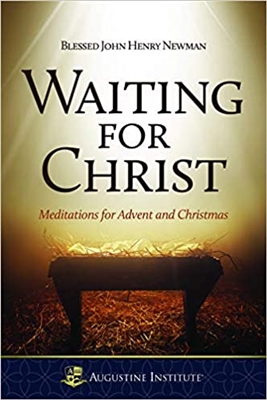 Waiting For Christ St. John Henry Newman