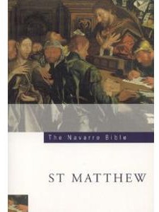 The Navarre Bible Texts and Commentaries - St. Matthew