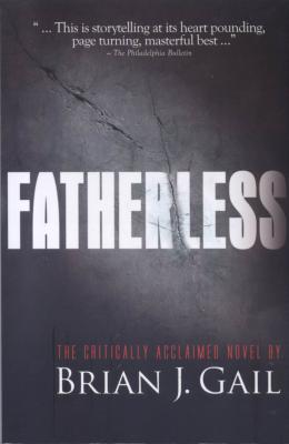 Fatherless by Brian J. Gail