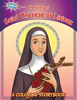 The Story of Saint Therese of Lisieux: A Coloring Storybook