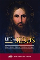 Life of Jesus Francisco Fernandez-Carvajal