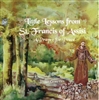 Little Lessons from St. Francis of Assisi: A Prayer for Peace