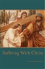 Suffering With Christ by Dom Columbia Marmion