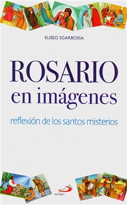 Rosario en Imagenes Reflexion de los santos misterios