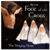 At the Foot of the Cross CD by The Singing Nuns