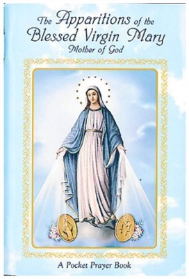 The Apparitions of the Blessed Virgin Mary: A Pocket Prayer Book 11006