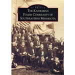 The Kashubian people in Southeastern Minnesota are a small yet distinct group of people; small, because in a world-view they are few in number, emigrated from a small area in Poland, and settled in a relatively small area similar to the area they left...