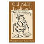 Old Polish Traditions in the Kitchen and at the Table