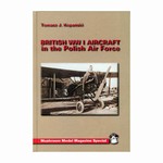 The world will always remember November 1918 for the signing of the Armistice and the cessation of WWI. For the Polish nation, this meant freedom for the first time in 123 years. Discover through intriguing text and photographs how the Polish Air Force...