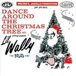 Dance Around the Christmas Tree With Li'l Wally