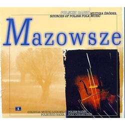 Polish Radio Folk Collection Volume 01 - Mazowsze/Mazovia Part I