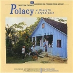 Polish Radio Folk Collection Volume 15 - Poles in Brazil and Argentina