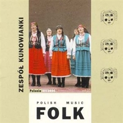 Polish Folk Music Volume 25 - Zespol Kunowianki