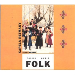 Polish Folk Music Volume 32 - Kapela Retmany