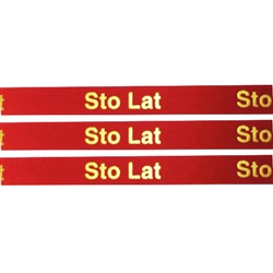 'Sto Lat' Ribbon: Red with Metallic Gold letters.  Use for interesting and unique gift wrapping.  Also use as embellishments for scrapbooking.  English translation:  100 years/Happy Birthday.